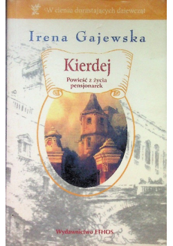 Kierdej Powieść z życia pensjonarek