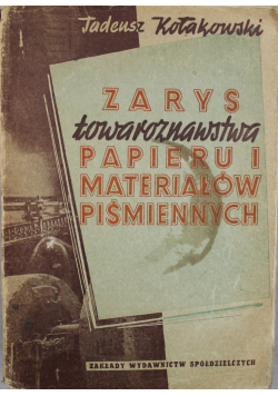 Zarys towaroznawstwa papieru i materiałów piśmiennych