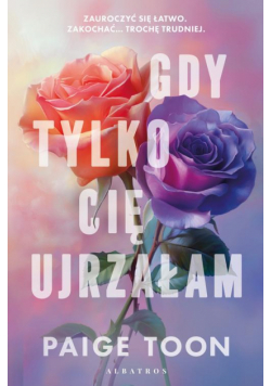 Gdy Tylko Cię Ujrzałam