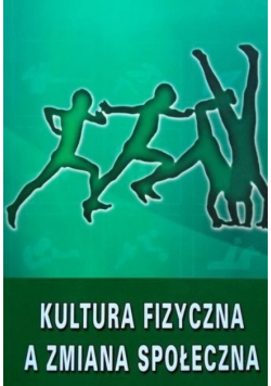 Kultura fizyczna a zmiana społeczna