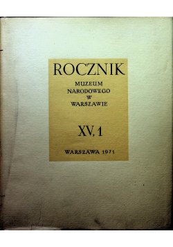 Rocznik muzeum narodowego w Warszawie XV 1