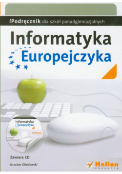 J. - Informatyka Europejczyka iPodręcznik dla szkół ponadgimnazjalnych z płytą CD