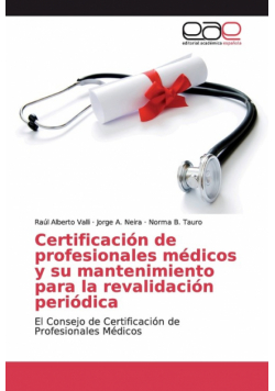 Certificación de profesionales médicos y su mantenimiento para la revalidación periódica