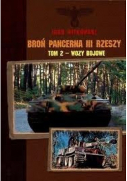 Broń pancerna III Rzeszy Tom 2