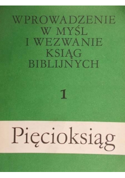 Wprowadzenie w myśl i wezwanie Ksiąg Biblijnych Część 1