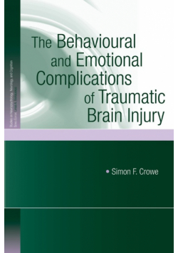The Behavioural and Emotional Complications of Traumatic Brain Injury