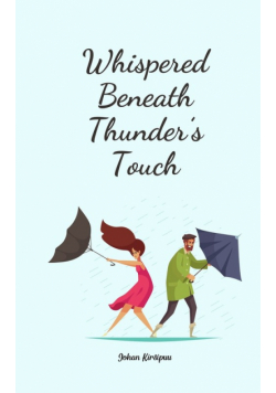 Whispered Beneath Thunder's Touch