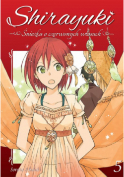 Shirayuki Śnieżka o czerwonych włosach Tom 1