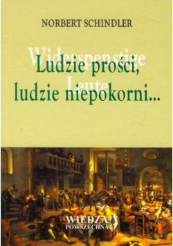 Ludzie prości, ludzie niepokorni...