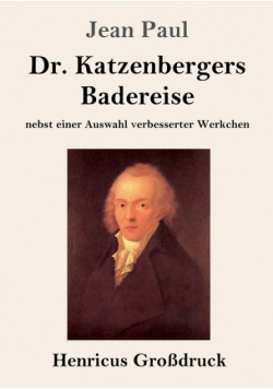 Dr. Katzenbergers Badereise (Großdruck)