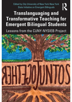 Translanguaging and Transformative Teaching for Emergent Bilingual Students