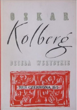 Kolberg Dzieła wszystkie Tom 57 / 2 Ruś Czerwona