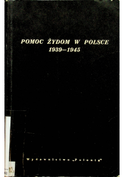 Pomoc Żydom w Polsce 1939 - 1945