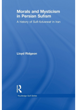 Morals and Mysticism in Persian Sufism