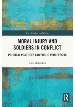 Moral Injury and Soldiers in Conflict