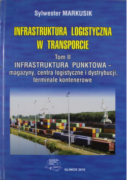 Infrastruktura logistyczna w transporcie Tom II