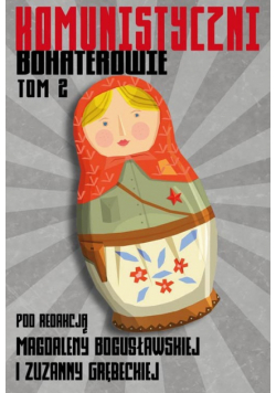 Komunistyczni bohaterowie Tom 2