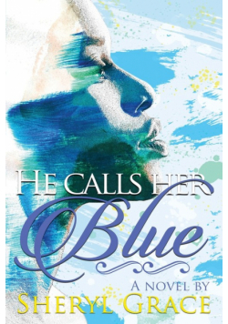 He Calls Her Blue