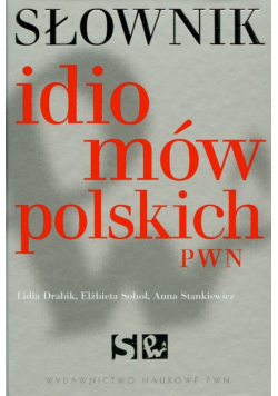 Słownik idiomów polskich PWN