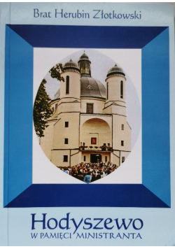 Hodyszewo w pamięci ministranta