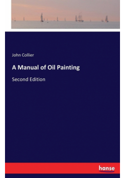 A Manual of Oil Painting