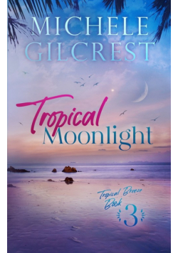 Tropical Moonlight (Tropical Breeze Series Book 3)