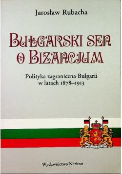 Bułgarski sen o Bizancjum