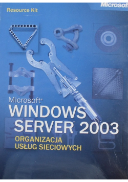 Microsoft Windows Server 2003 Organizacja usług sieciowych