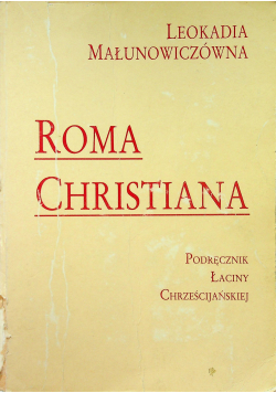 Roma Christiana Podręcznik łaciny chrześcijańskiej