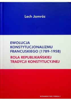 Ewolucja konstytucjonalizmu francuskiego 1789 - 1958