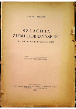 Szlachta ziemi dobrzyńskiej za ostatnich Jagiellonów 1932 r.