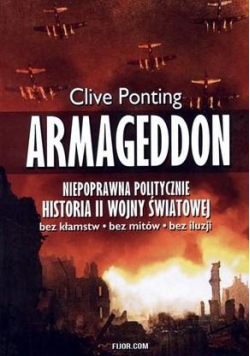 Armageddon. Niepoprawna politycznie historia II WŚ