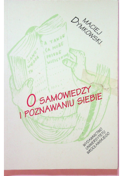 O samowiedzy i poznawaniu siebie
