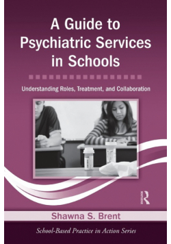 A Guide to Psychiatric Services in Schools