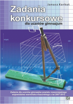 Karkut Janusz - Zadania konkursowe dla uczniów gimnazjum