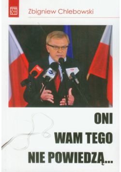 Oni wam tego nie powiedzą...