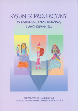 Rysunek projekcyjny w badaniach nad rodziną i wychowaniem
