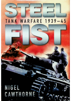 Steel Fist Tank Warfare 1939 - 45