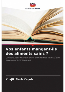 Vos enfants mangent-ils des aliments sains ?