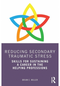 Reducing Secondary Traumatic Stress
