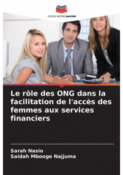 Le rôle des ONG dans la facilitation de l'accès des femmes aux services financiers