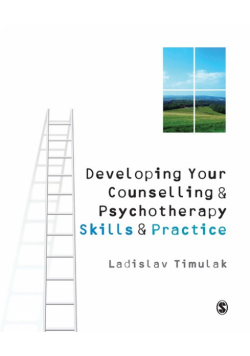 Developing Your Counselling and Psychotherapy Skills and Practice
