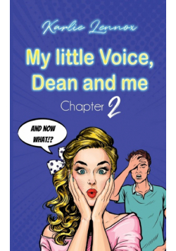 My little Voice, Dean and me - Chapter 2