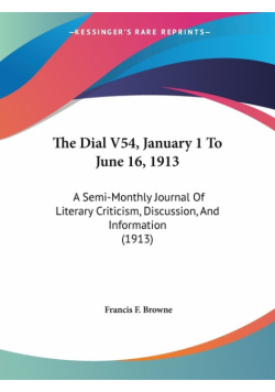 The Dial V54, January 1 To June 16, 1913