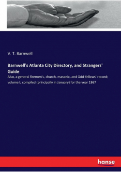 Barnwell's Atlanta City Directory, and Strangers' Guide