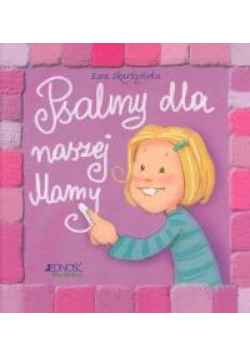 Psalmy dla naszej Mamy