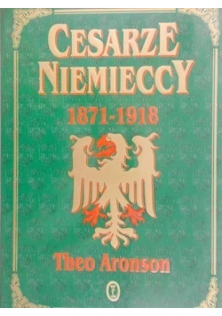 Cesarze niemieccy 1871 - 1918