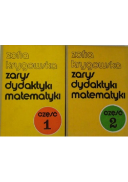 Zarys dydaktyki matematycznej Część 1 i 2