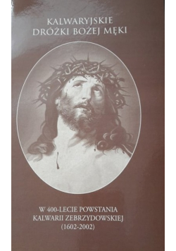 Kalwaryjskie dróżki Bożej Męki