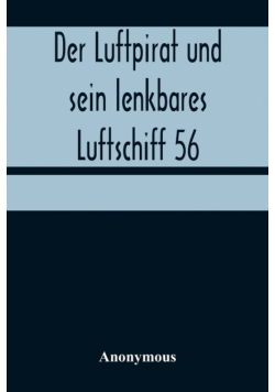 Der Luftpirat und sein lenkbares Luftschiff 56